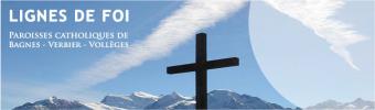 Paroisses Catholiques de Bagnes-Verbier-Vollèges Paroisses Catholiques de Bagnes-Verbier-Vollèges